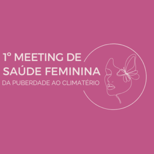 1º Meeting de Saúde Feminina